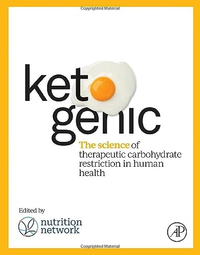 Stock image for Ketogenic: The Science of Therapeutic Carbohydrate Restriction in Human Health for sale by Revaluation Books