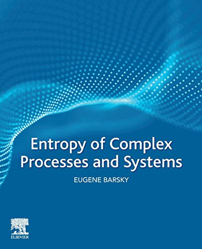 Stock image for Entropy of Complex Processes and Systems for sale by Brook Bookstore On Demand