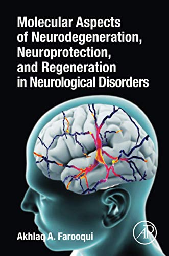 Imagen de archivo de Molecular Aspects of Neurodegeneration, Neuroprotection, and Regeneration in Neurological Disorders a la venta por Monster Bookshop