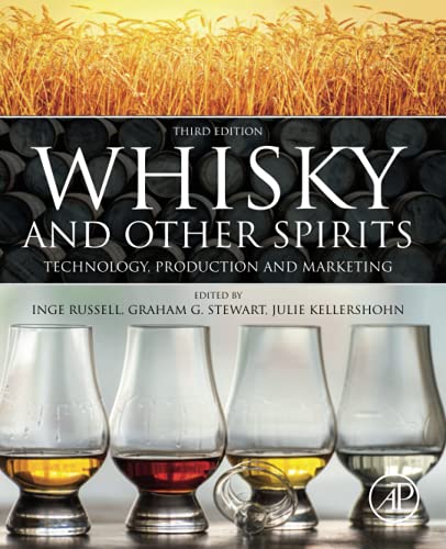 9780128220764: Whisky and Other Spirits: Technology, Production and Marketing