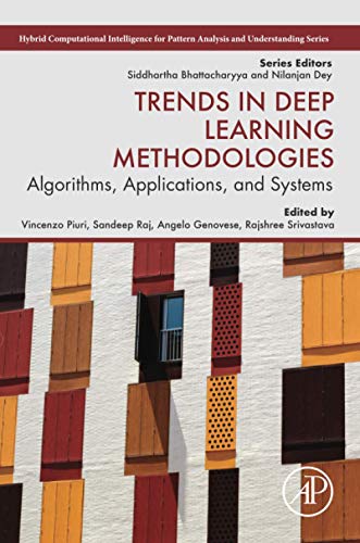 Imagen de archivo de Trends in Deep Learning Methodologies: Algorithms, Applications, and Systems (Hybrid Computational Intelligence for Pattern Analysis and Understanding) a la venta por Books Puddle