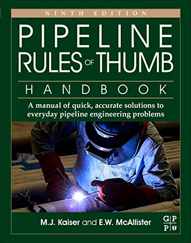 9780128227886: Pipeline Rules of Thumb Handbook: A Manual of Quick, Accurate Solutions to Everyday Pipeline Engineering Problems