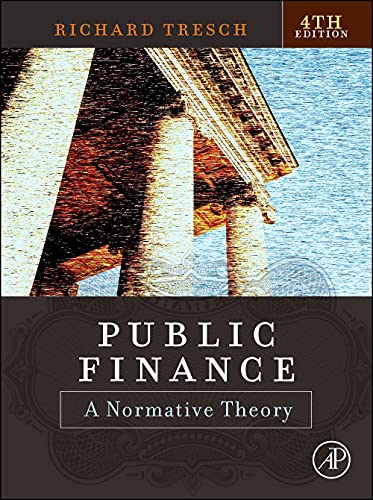 Stock image for Public Finance: A Normative Theory for sale by GF Books, Inc.