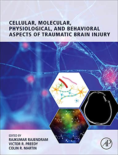 9780128230367: Cellular, Molecular, Physiological, and Behavioral Aspects of Traumatic Brain Injury: The Neuroscience of Traumatic Brain Injury