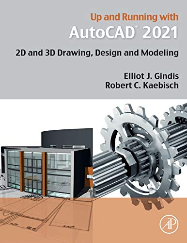 Imagen de archivo de Up and Running with AutoCAD 2021 : 2D and 3D Drawing, Design and Modeling a la venta por Better World Books