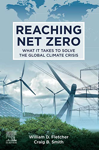 Beispielbild fr Reaching Net Zero: What It Takes to Solve the Global Climate Crisis zum Verkauf von BooksRun