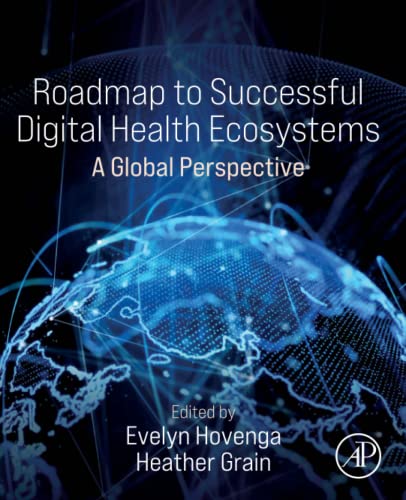 9780128234136: Roadmap to Successful Digital Health Ecosystems: A Global Perspective