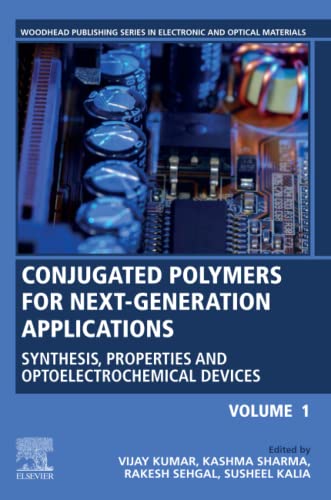Beispielbild fr Conjugated Polymers for Next-Generation Applications, Volume 1: Synthesis, Properties and Optoelectrochemical Devices (Woodhead Publishing Series in Electronic and Optical Materials) zum Verkauf von Majestic Books