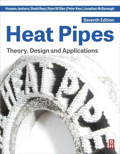 Beispielbild fr Heat Pipes: Theory, Design and Applications 7th Edition zum Verkauf von Books Puddle