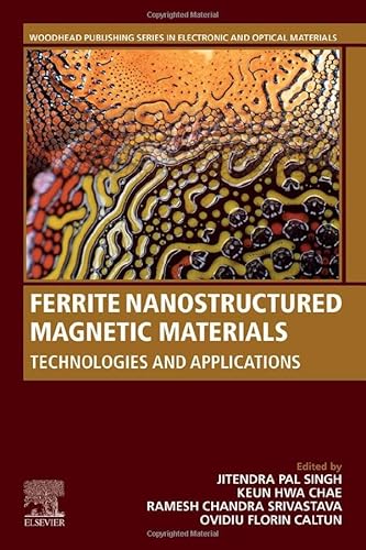 Stock image for Ferrite Nanostructured Magnetic Materials: Technologies and Applications (Woodhead Publishing Series in Electronic and Optical Materials) for sale by Brook Bookstore On Demand