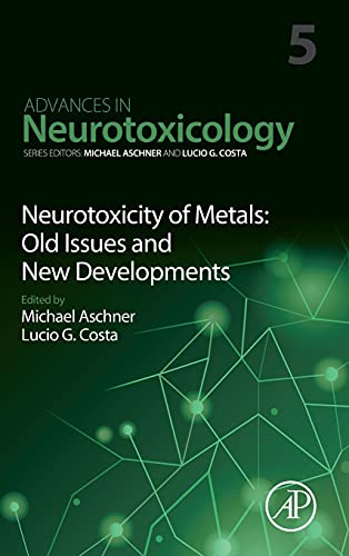 Stock image for Neurotoxicity of Metals: Old Issues and New Developments for sale by Revaluation Books