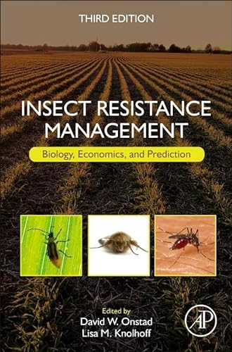 Stock image for INSECT RESISTANCE MANAGEMENT: BIOLOGY, ECONOMICS, AND PREDICTION, 3RD EDITION for sale by Basi6 International