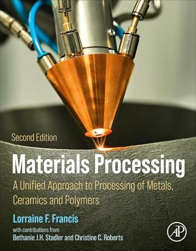 Beispielbild fr Materials Processing: A Unified Approach to Processing of Metals, Ceramics, and Polymers zum Verkauf von Ria Christie Collections