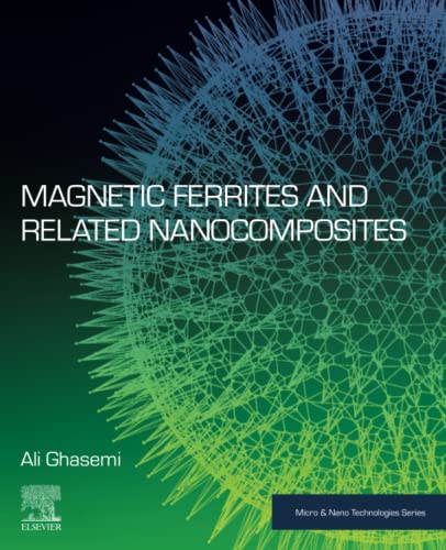 9780128240144: Magnetic Ferrites and Related Nanocomposites (Micro and Nano Technologies)