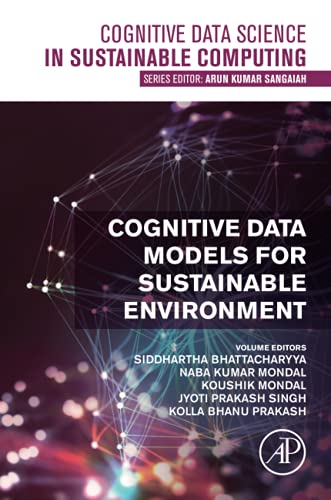 Beispielbild fr Cognitive Data Models for Sustainable Environment (Cognitive Data Science in Sustainable Computing) zum Verkauf von Brook Bookstore On Demand