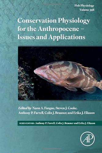 Stock image for Conservation Physiology for the Anthropocene - Issues and Applications (Volume 39B) (Fish Physiology, Volume 39B) for sale by GF Books, Inc.