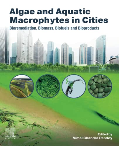 Immagine dell'editore per Algae and Aquatic Macrophytes in Cities: Bioremediation, Biomass, Biofuels and Bioproducts venduto da Majestic Books