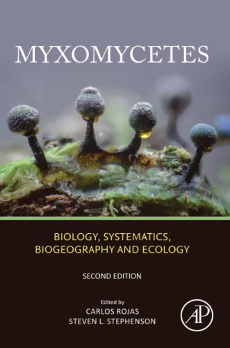 

Myxomycetes : Biology, Systematics, Biogeography and Ecology