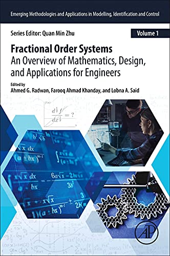 9780128242933: Fractional Order Systems: An Overview of Mathematics, Design, and Applications for Engineers (Emerging Methodologies and Applications in Modelling, Identification and Control)