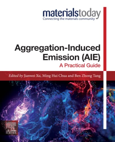 9780128243350: Aggregation-Induced Emission (AIE): A Practical Guide (Materials Today)