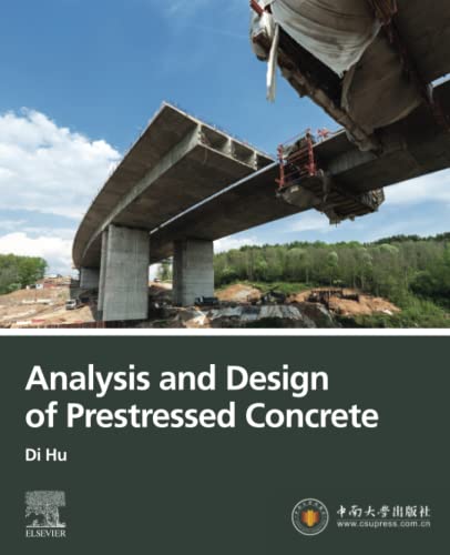  China) Hu  Di (Associate Professor  School of Civil Engineering  Central South University, Analysis and Design of Prestressed Concrete