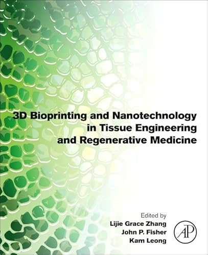 Stock image for 3D Bioprinting and Nanotechnology in Tissue Engineering and Regenerative Medicine for sale by PBShop.store US