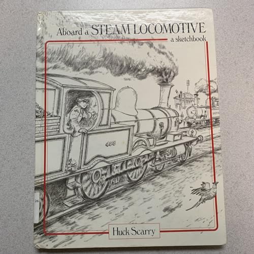 Beispielbild fr Aboard a Steam Locomotive: A Sketchbook zum Verkauf von Second Story Books, ABAA