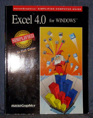 Stock image for Excel 4.0 for Windows (Marangraphics Simplified Computer Guide) for sale by HPB-Movies