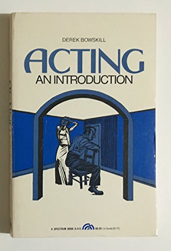 Imagen de archivo de Acting: An introduction (A Spectrum book) a la venta por Dunaway Books