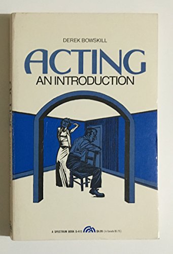 9780130030955: Acting: An introduction (A Spectrum book)