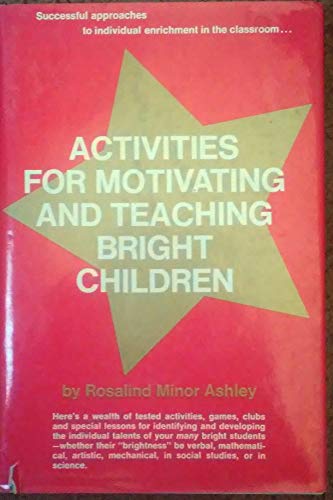 Stock image for Activities for Motivating and Teaching Bright Children for sale by Persephone's Books