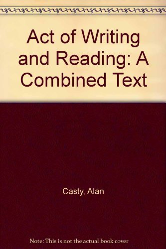 9780130037800: Act of Writing and Reading: A Combined Text