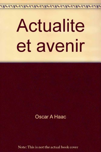 Stock image for Actualite? et avenir: A guide to France and to French conversation (French Edition) for sale by Wonder Book