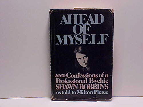 Beispielbild fr Ahead of Myself: Confessions of a Professional Psychic zum Verkauf von Wonder Book