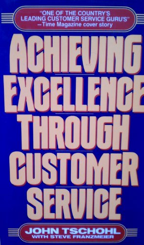 Stock image for Achieving Excellence Through Customer Service for sale by Better World Books