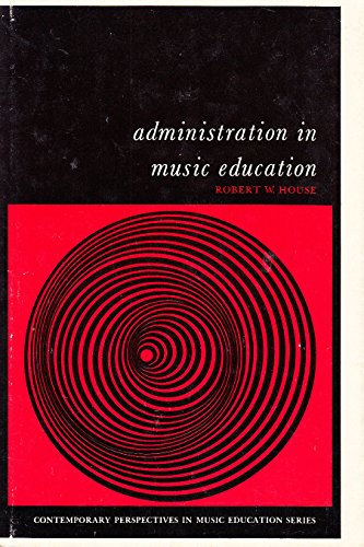 Beispielbild fr Administration in Music Education zum Verkauf von Better World Books