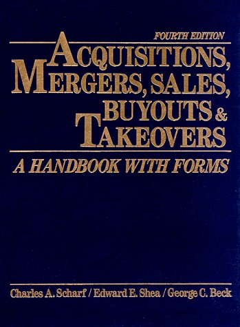 Imagen de archivo de Acquisitions, Mergers, Sales, Buyouts, and Takeovers: A Handbook With Forms a la venta por Spread The Word Nevada