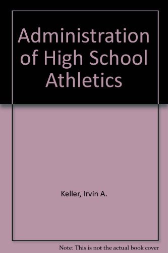 Stock image for Administration of High School Athletics for sale by Better World Books