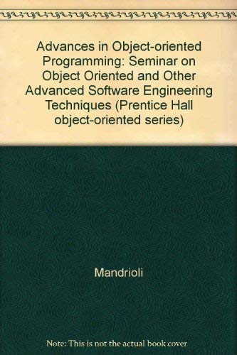 Advances in Object-Oriented Software Engineering (PRENTICE HALL OBJECT-ORIENTED SERIES) (9780130065780) by Mandrioli, Dino; Meyer, Bertrand