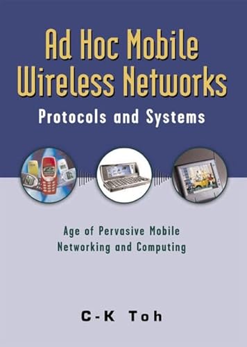 9780130078179: Ad Hoc Mobile Wireless Networks: Protocols and Systems