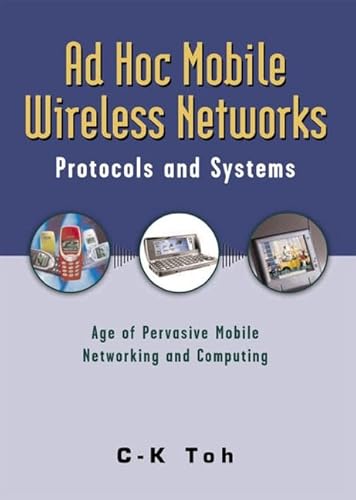 Stock image for Ad Hoc Mobile Wireless Networks: Protocols and Systems for sale by BooksRun