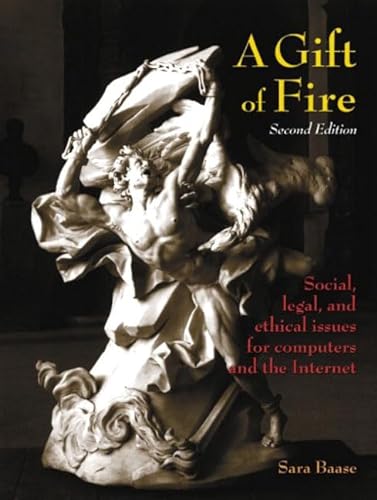 Imagen de archivo de A Gift of Fire: Social, Legal, and Ethical Issues for Computers and the Internet, Second Edition a la venta por Inga's Original Choices