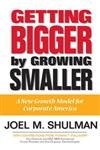 Stock image for Getting Bigger by Growing Smaller : A New Growth Model for Corporate America for sale by Better World Books