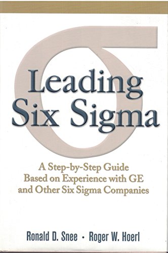 Imagen de archivo de Leading Six Sigma: A Step-by-Step Guide Based on Experience with GE and Other Six Sigma Companies a la venta por books4u31