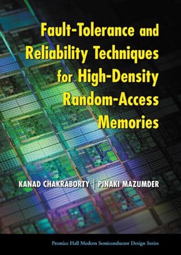 9780130084651: Fault-Tolerance and Reliability Techniques for High-Density Random-Access Memories (Prentice Hall Modern Semiconductor Design Series)