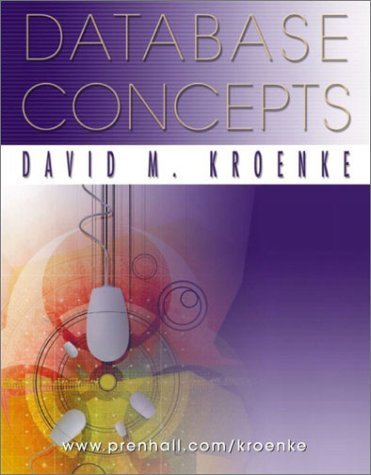 Database Concepts (9780130086501) by Kroenke, David M.