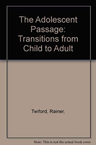 9780130087065: The Adolescent Passage: Transitions from Child to Adult
