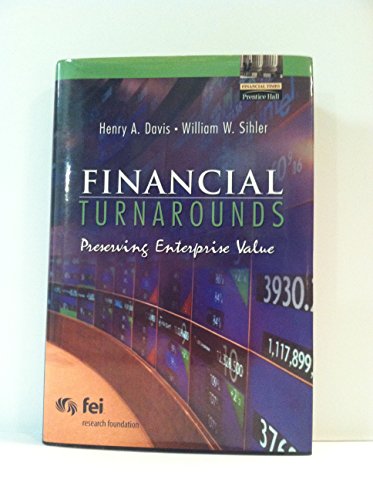 Stock image for Financial Turnarounds: Preserving Value (Financial Times Prentice Hall Books) for sale by St Vincent de Paul of Lane County