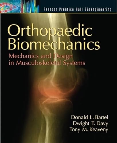 9780130089090: Orthopaedic Biomechanics: Mechanics and Design in Musculoskeletal Systems (Bioengineering)