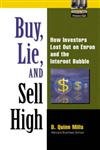 Stock image for Buy, Lie, and Sell High: How Investors Lost Out on Enron and the Internet Bubble for sale by SecondSale